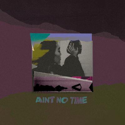 Aint No Time By Sareem Poems, MADI's cover