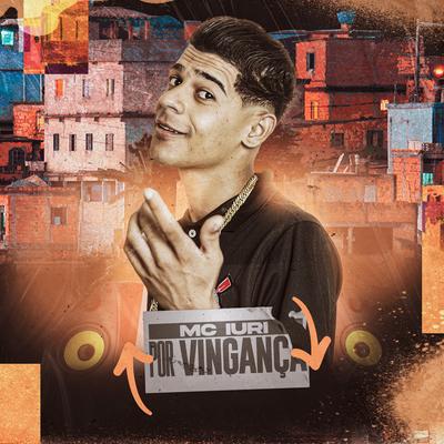 Por Vingança By mc iuri, dj ak beats's cover