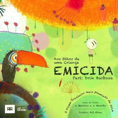 Aos Olhos de uma Criança (Tema do Filme "O Menino e o Mundo") By Emicida, Drik Barbosa's cover