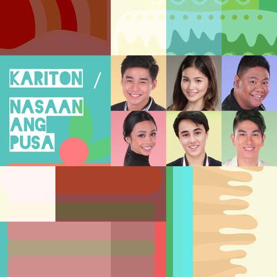 Kariton / Nasaan Ang Pusa By Maymay Entrata, Edward Barber, Kisses Delavin, Nikko, McCoy, Tanner, Yong, Core, Nonong, Elisse Joson, Aura, jerome's cover