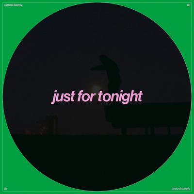 Just For Tonight By Almost Barely's cover