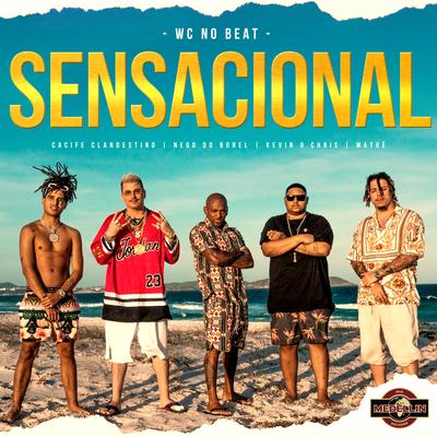 Sensacional (feat. Cacife Clandestino & MC Kevin o Chris) By Cacife Clandestino, Matuê, MC Kevin o Chris's cover