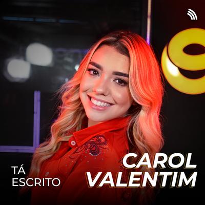 Tá Escrito By Carol Valentim's cover