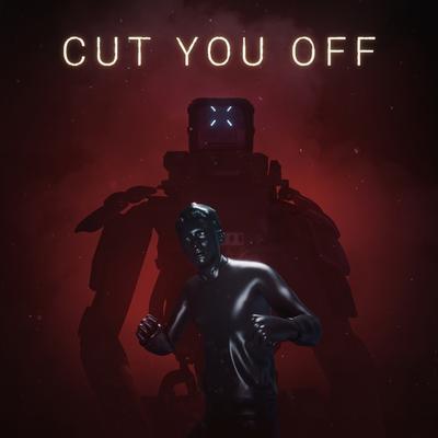 Cut You Off By Smash Into Pieces's cover