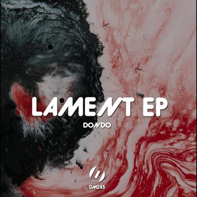 Lament (Original Mix) By Dondo's cover