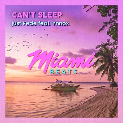 Can't Sleep By just Fede, Ynnox's cover