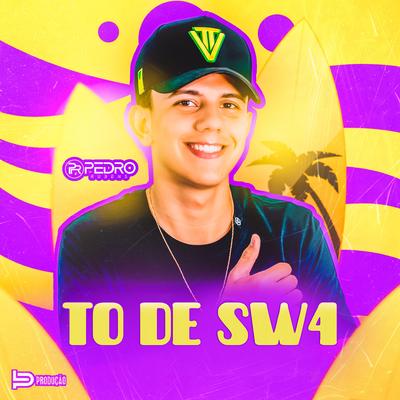 To de SW4 By Pedro Rubens, Felipe do Beat's cover