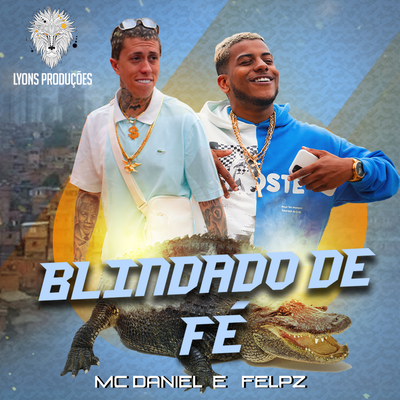 Blindado De Fé By Mc Daniel, Felpz's cover