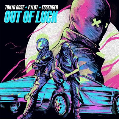 Out of Luck By TOKYO ROSE, Pylot, Essenger's cover