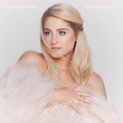 Wave (feat. Mike Sabath) By Meghan Trainor, Mike Sabath's cover