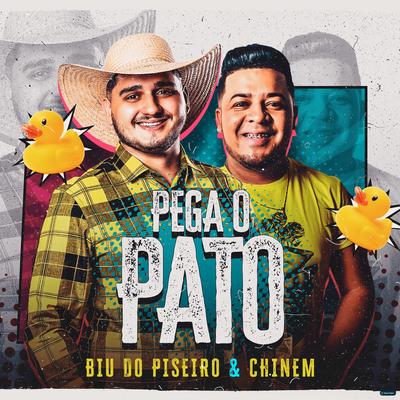 Pega o Pato By Biu do Piseiro, Chinem O Safadim's cover