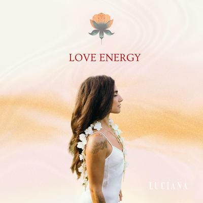 Love Energy By Luciana's cover