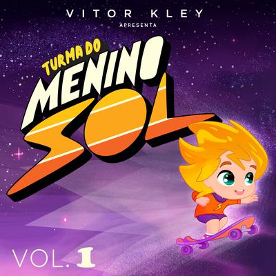 Menino Sol By Turma do Menino Sol, Vitor Kley's cover