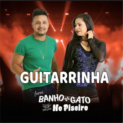 Guitarrinha By Forró Banho de Gato's cover