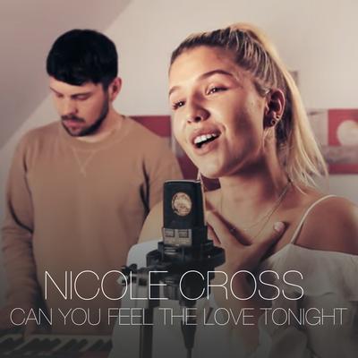 Can You Feel the Love Tonight (The Lion King) By Nicole Cross's cover