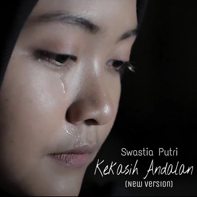 Kekasih Andalan (New Version) By Swastia Putri's cover