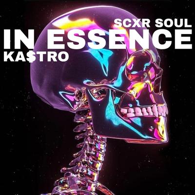 IN ESSENCE By SCXR SOUL, Ka$tro's cover