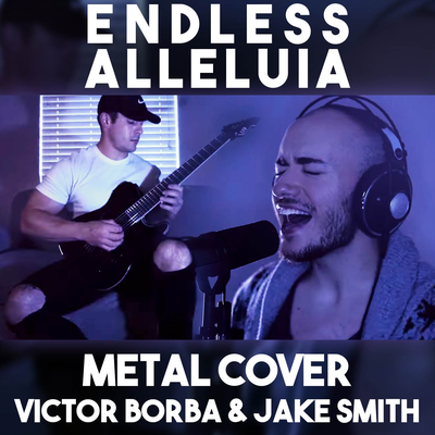 Endless Alleluia (Metal Cover)'s cover