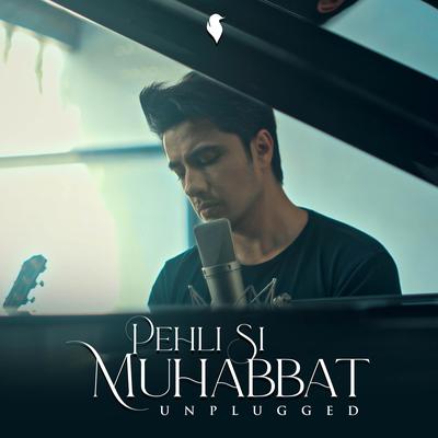 Pehli Si Muhabbat (Unplugged)'s cover