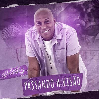 Passando a Visão By Delcio Luiz's cover