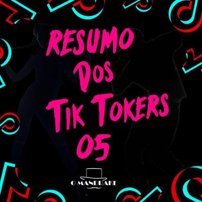 Resumo dos Tik Tokers 05 By O Mandrake's cover