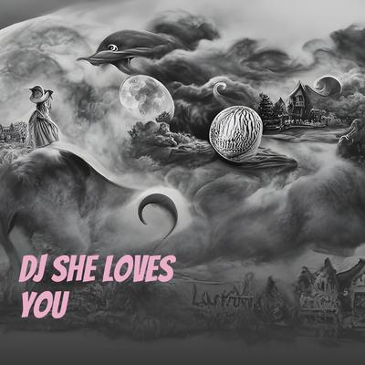 Dj She Loves You's cover