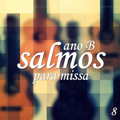 Salmos para Missa Ano B 8's cover