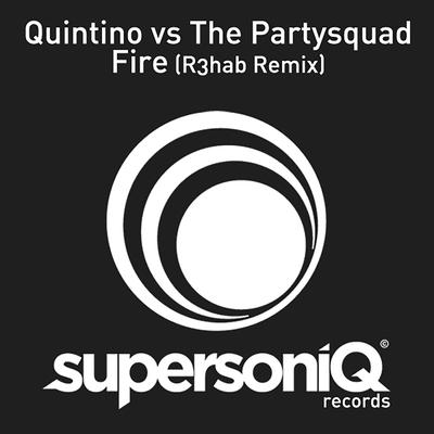 Fire (R3hab Remix) By Quintino, The Partysquad, R3HAB's cover