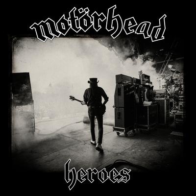 Heroes By Motörhead's cover