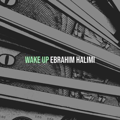 Wake Up By Ebrahim Halimi's cover