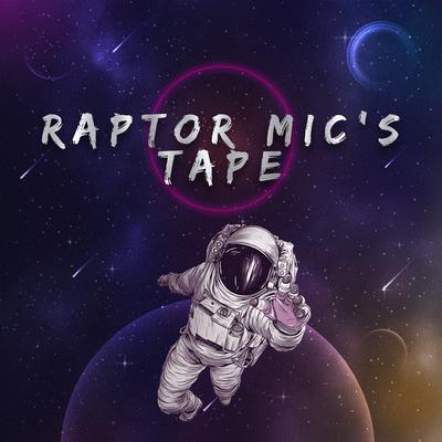 Raptor Mic´s Tape's cover