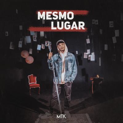 Mesmo Lugar By MTK, Tasdan's cover