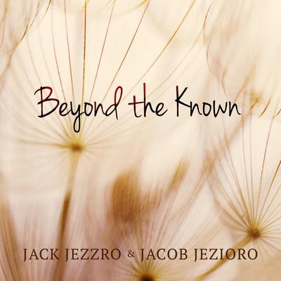 Beyond the Known By Jack Jezzro, Jacob Jezioro's cover