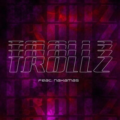 Trollz - Paródia Geek By Yuri Bl4ck, Nákamas's cover