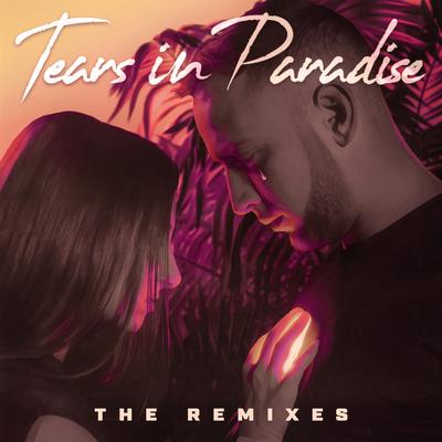 Tears In Paradise (The Remixes)'s cover