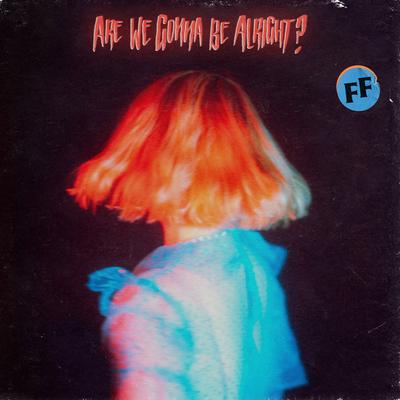 Are We Gonna Be Alright?'s cover