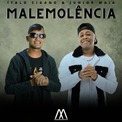 Malemolência By Italo Cigano, Mc Junior Maia's cover