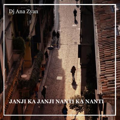 JANJI KA JANJI NANTI KA NANTI's cover