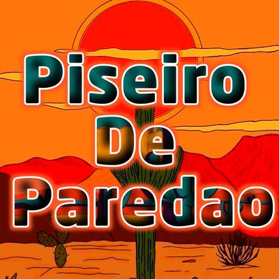 Piseiro de Paredao By Dance Comercial Music's cover
