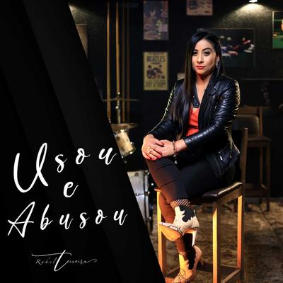 Usou e Abusou By Rakel Teixeira's cover