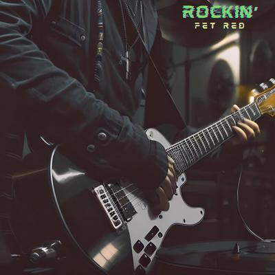 Rockin' By Fet Red's cover