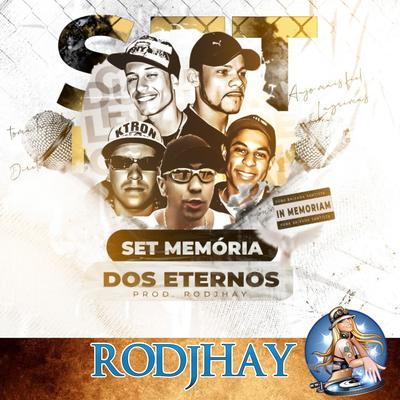 Set Memoria dos Eternos By DJ Rodjhay, Mc Careca, Felipe boladão mc, Mc Duda do Marapé, MC Leke, MC Primo's cover