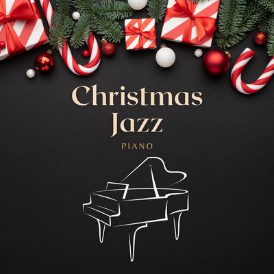 Christmas Jazz Piano - Cozy Romantic Holiday Music's cover