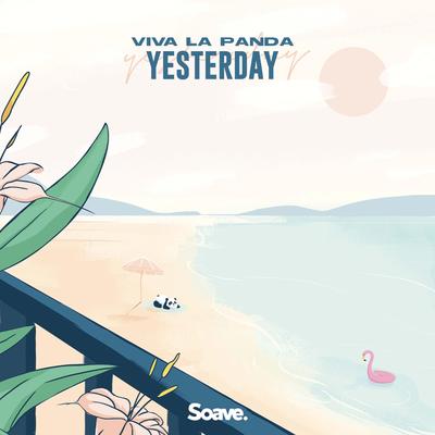 Yesterday By Viva La Panda's cover