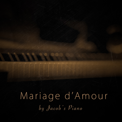 Mariage d'Amour By Jacob's Piano's cover