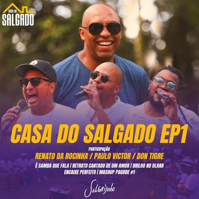 É Samba que Fala / Retrato Cantado de um Amor / Brilhos no Olhar (feat. Renato da Rocinha) By Salgadinho, Renato da Rocinha's cover