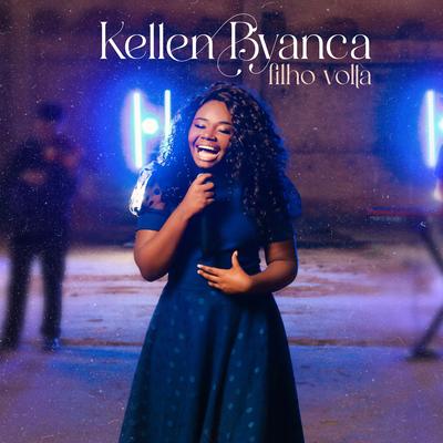 Filho Volta By Kellen Byanca's cover