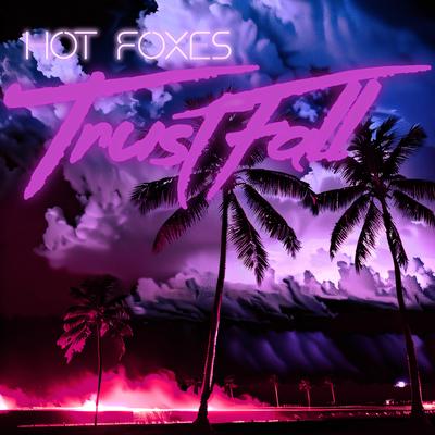 Trustfall By Hot Foxes's cover