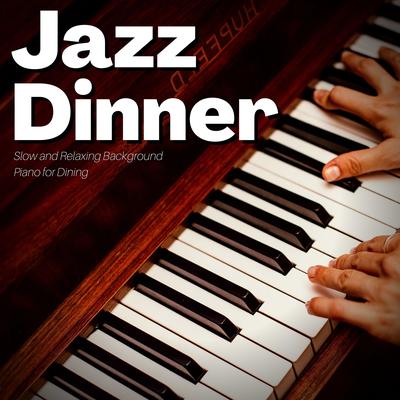 Slow and Relaxing Background Piano for Dining's cover