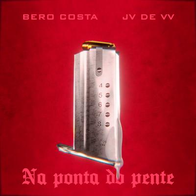 Na ponta do pente By Bero Costa DJ, DJ JV DE VILA VELHA's cover